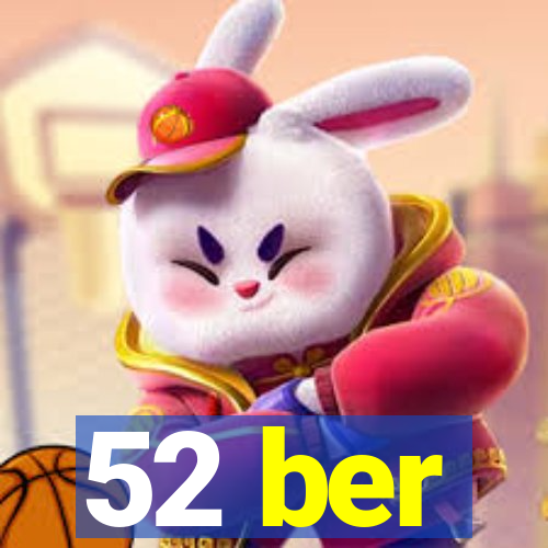 52 ber